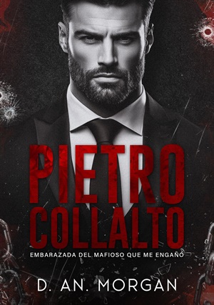 Pietro Collalto: Embarazada del Mafioso que me Engañó