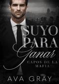 Suyo para Ganar (Capos de la Mafia nº 3)