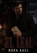 El Leal (Bratva Sokolov nº 6)