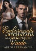 Portada de Embarazada y rechazada por el billonario viudo