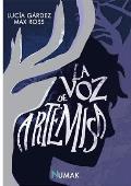 Portada de La voz de Artemisa (La profecía oculta 1)