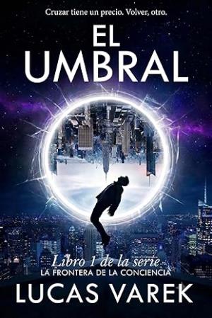 El umbral (La Frontera de la Conciencia 1)