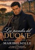 Los pecados del Duque (Duques Salvajes 3)