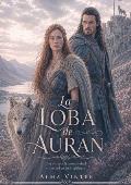 Portada de La loba de Auran (Corazones y reinos nº 1)