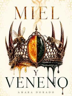 Miel y Veneno