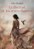 Portada de La libertad de los seres efímeros
