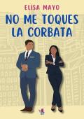 Portada de No me toques la corbata