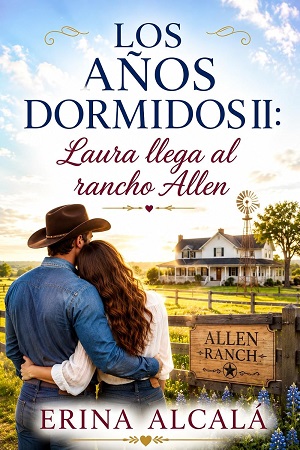 Los años dormidos 2: Laura llega al Rancho Allen