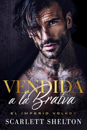 Vendida a la Bratva (El Imperio Volkov 1)