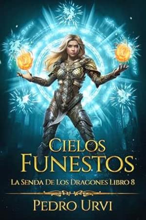 Cielos funestos (La senda de los dragones 8)