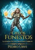 Portada de Cielos funestos (La senda de los dragones 8)