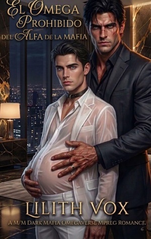 El omega prohibido del alfa de la mafia (Los omegas de Crime City nº 2)
