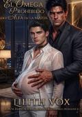 El omega prohibido del alfa de la mafia (Los omegas de Crime City nº 2)