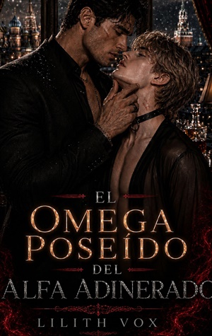 El omega poseído del alfa adinerado (Alfas Bratva nº 3)
