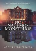 No nacemos monstruos (288 Harmony Road 1)