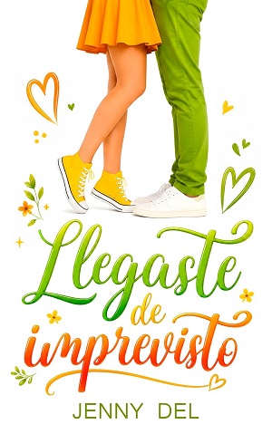 Llegaste de imprevisto