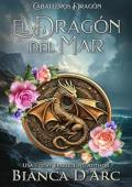 Portada de El Dragón del Mar (Caballeros Dragón 12)
