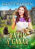 Portada de Batir y ganar (El gran show de repostería de las brujas 9)