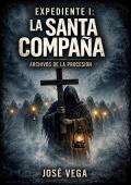 Portada de La Santa Compaña: Expediente I
