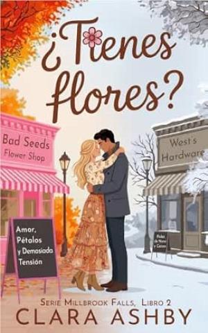 ¿Tienes flores? (Millbrook Falls 2)