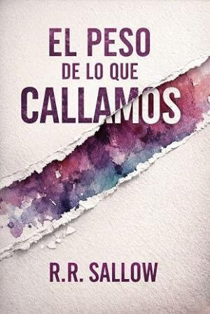 El peso de lo que callamos