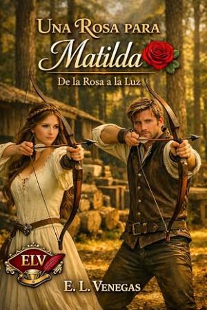 Una Rosa para Matilda: De la Rosa a la Luz
