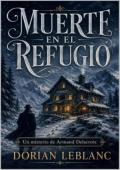 Portada de Muerte en el refugio (Los misterios de Armand Delacroix 11)