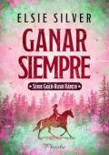 Ganar siempre (Gold Rush Ranch 4)