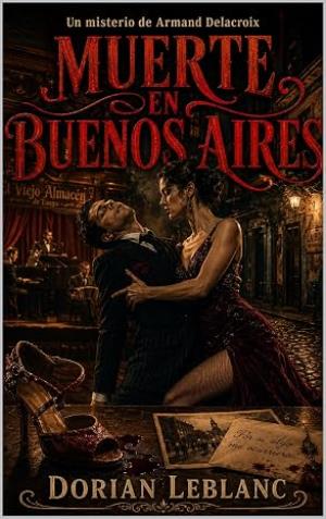 Muerte en Buenos Aires (Los misterios de Armand Delacroix 23)