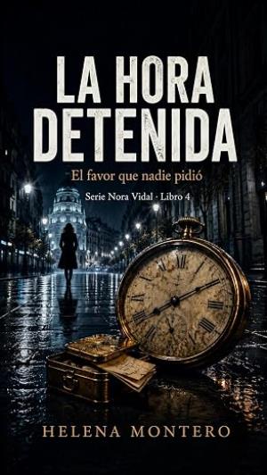 La hora detenida (Nora Vidal 4)