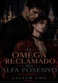 Portada de El omega reclamado del alfa posesivo (Alfas Bratva nº 5)