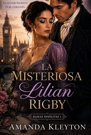 La misteriosa Lilian Rigby (Damas Insólitas nº 1)