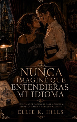 Nunca imaginé que entendieras mi idioma (Sagradas Tentaciones nº 11)