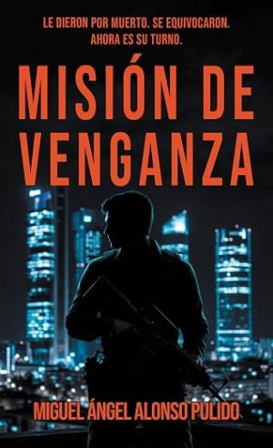 Misión de Venganza (Julián Pizarro 1)