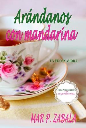 Arándanos con mandarina (Un té con amor 2)