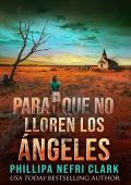 Portada de Para que no lloren los ángeles por (Detective Liz Moorland. Crímenes Prioritarios 5)