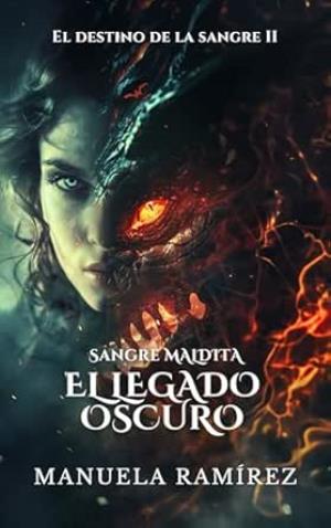 Sangre Maldita. El Lagado Oscuro (El Destino de la sangre 2)
