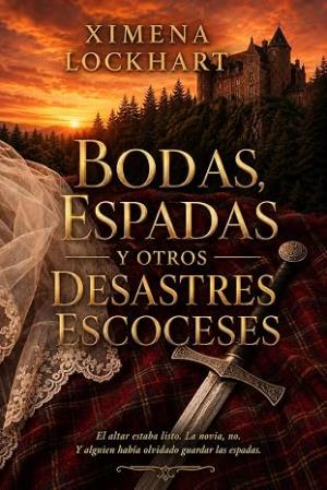 Bodas, espadas y otros desastres escoceses
