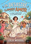 Portada de Un desastre llamado Amor