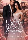 La Falsa Esposa del Magnate Arrogante