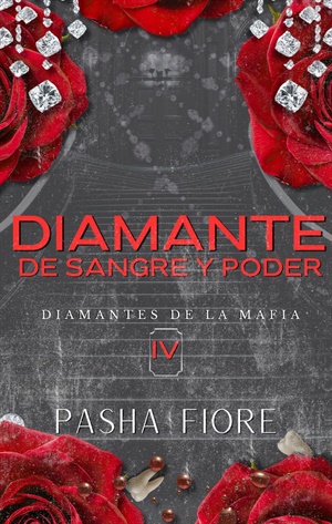 Diamante de sangre y poder (Diamantes de la Mafia nº 4)