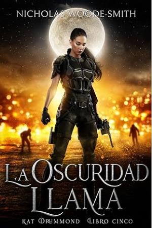 La Oscuridad Llama (Serie Kat Drummond 5)