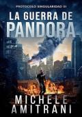 Portada de La guerra de Pandora (Protocolo Singularidad 3)