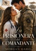 LA PRISIONERA DEL COMANDANTE