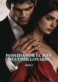 Poseída por el jefe multimillonario 3