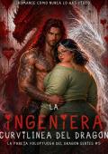 Portada de La ingeniera curvilínea del dragón (La pareja voluptuosa del dragón nº 5)