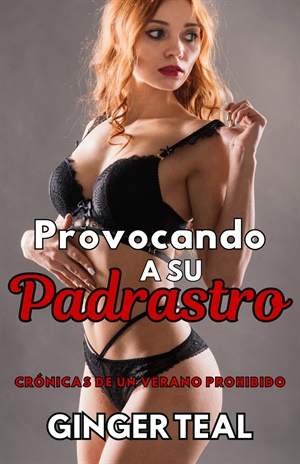 Provocando a su padrastro (Crónicas de un verano prohibido nº 4)
