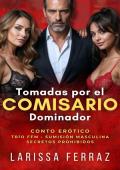 Tomadas por el Comisario Dominador (Secretos Eróticos Prohibidos)