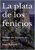 La plata de los fenicios (Misterio en Albox 4)