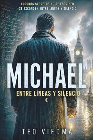 Michael: Entre Líneas y Silencio (Entre Líneas 1)